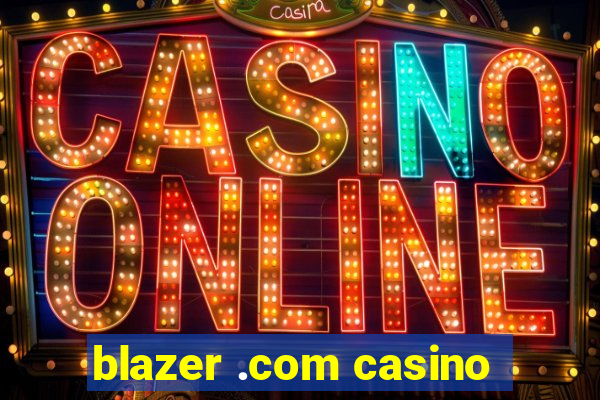 blazer .com casino